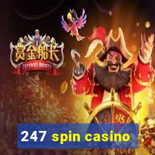 247 spin casino