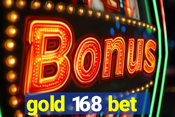 gold 168 bet