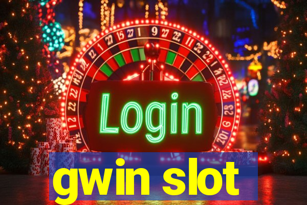 gwin slot