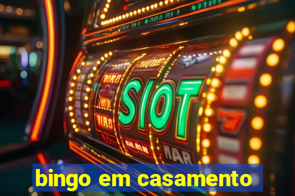 bingo em casamento