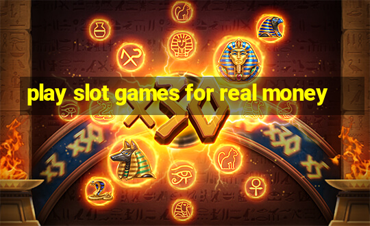 play slot games for real money