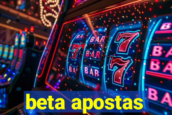 beta apostas