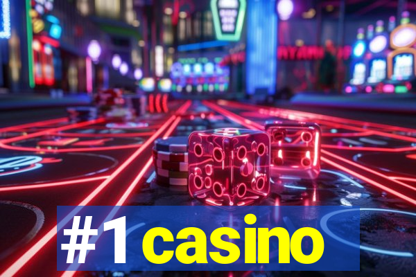 #1 casino