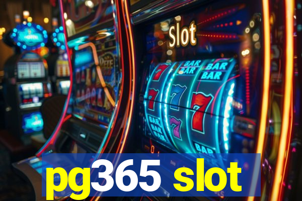 pg365 slot