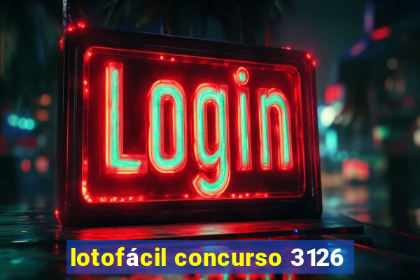 lotofácil concurso 3126