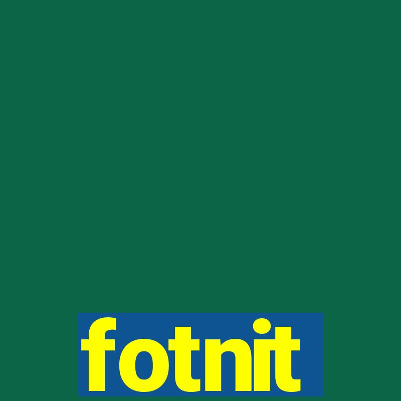 fotnit