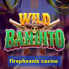 firephoenix casino