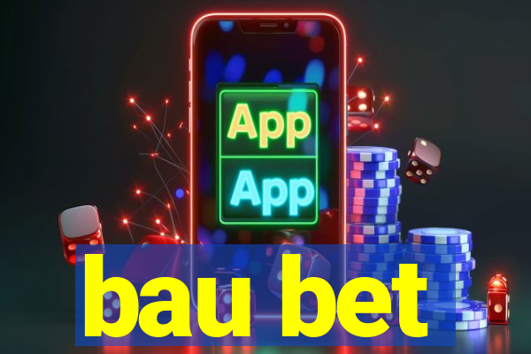 bau bet