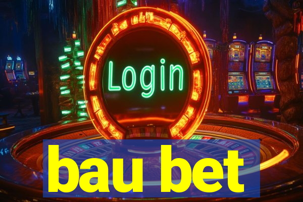 bau bet