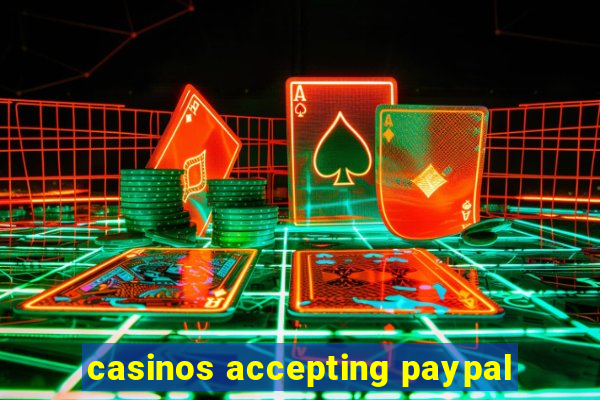 casinos accepting paypal