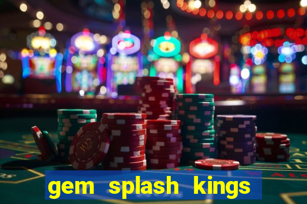 gem splash kings court slot