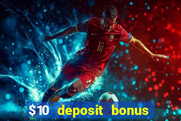 $10 deposit bonus casino nz