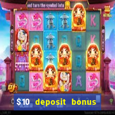 $10 deposit bonus casino nz