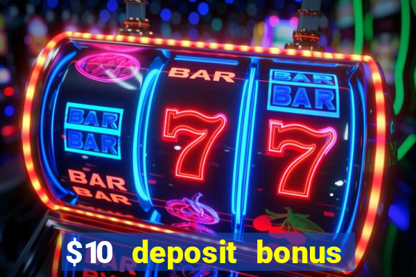 $10 deposit bonus casino nz