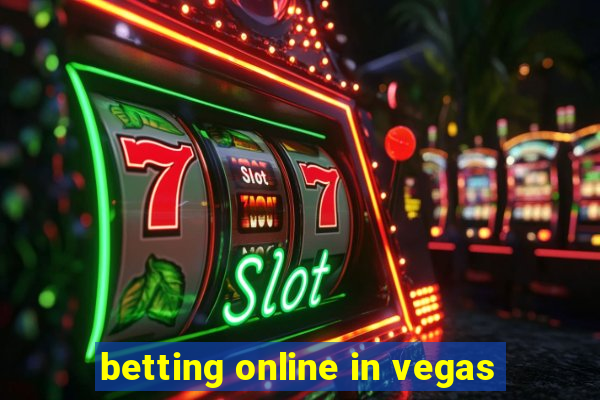 betting online in vegas