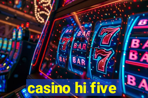 casino hi five