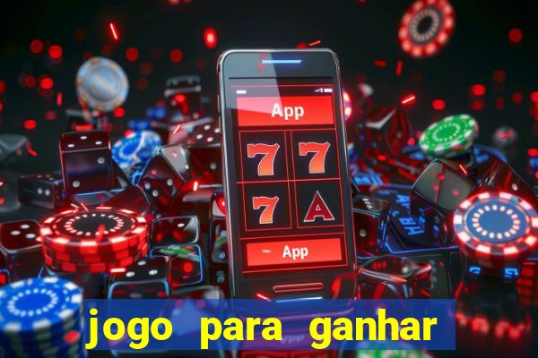 jogo para ganhar dinheiro no cadastro