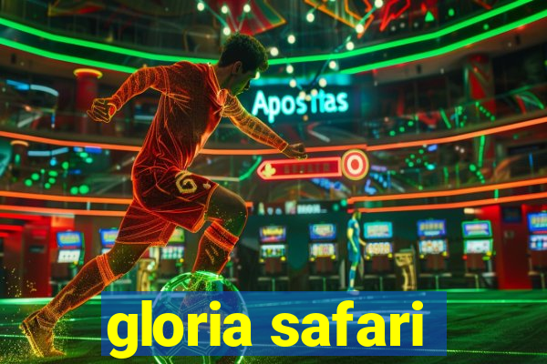 gloria safari