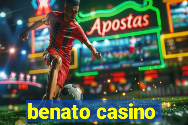 benato casino