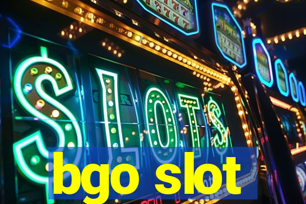 bgo slot