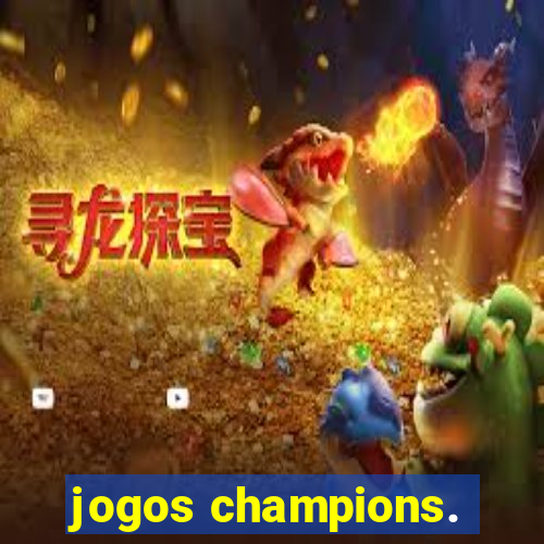 jogos champions.