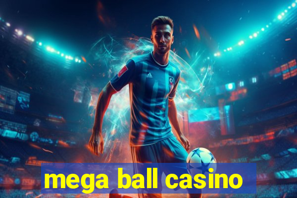 mega ball casino