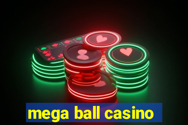 mega ball casino