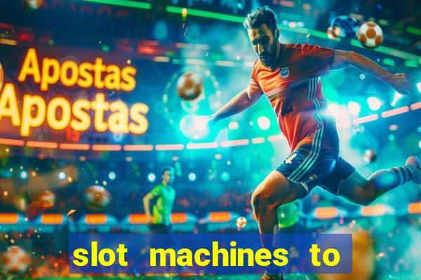 slot machines to play for free