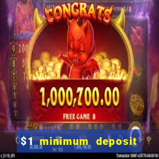 $1 minimum deposit casino 2019