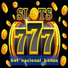 bet nacional bonus de boas vindas