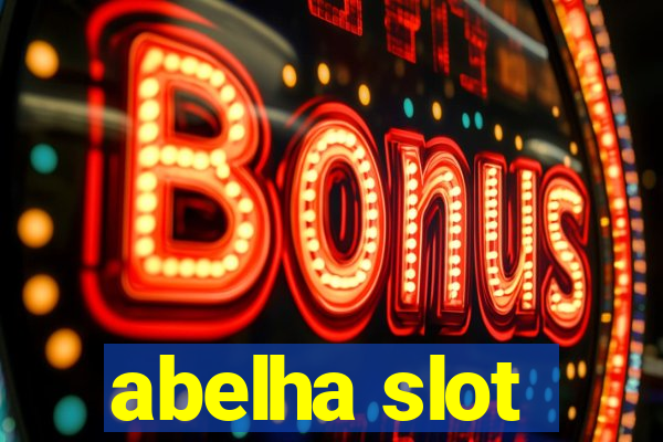 abelha slot