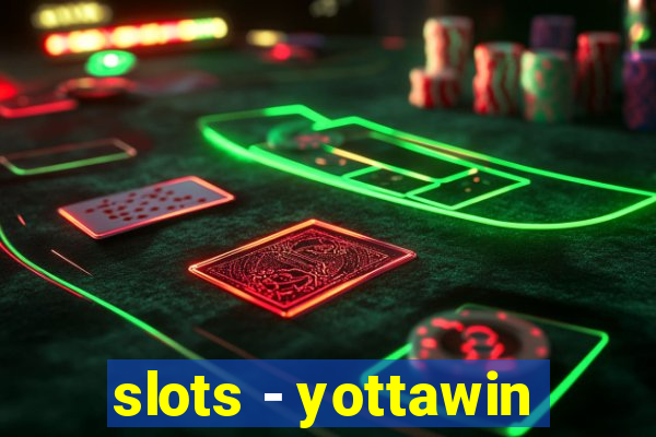 slots - yottawin