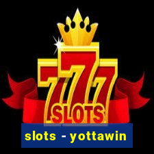 slots - yottawin