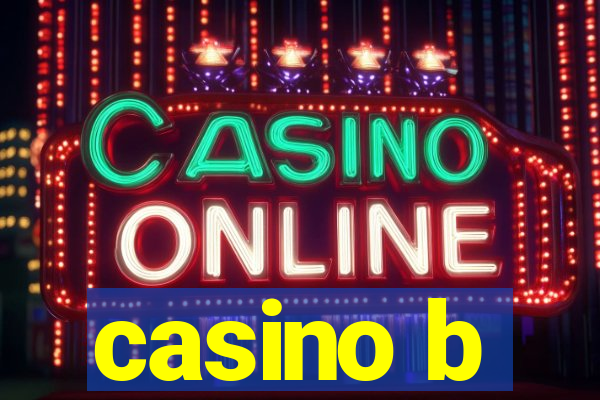 casino b