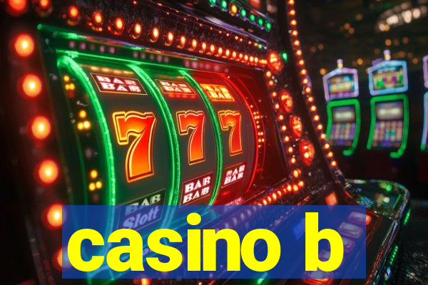 casino b