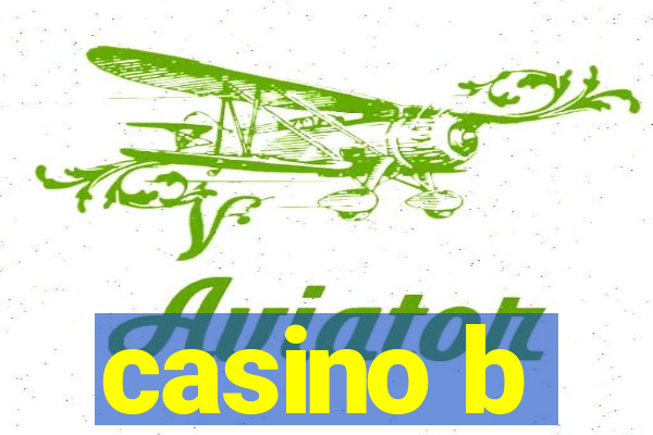 casino b