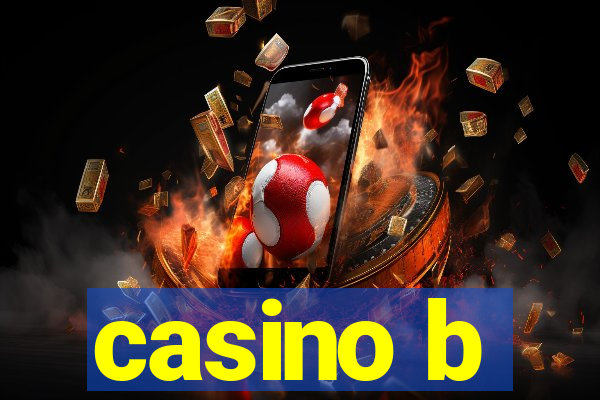 casino b