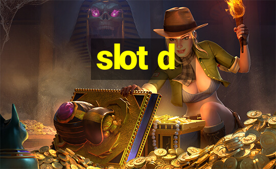 slot d