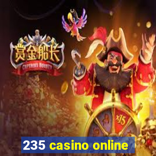 235 casino online