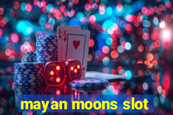 mayan moons slot