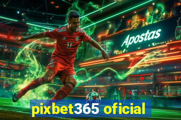 pixbet365 oficial