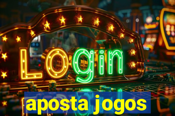 aposta jogos