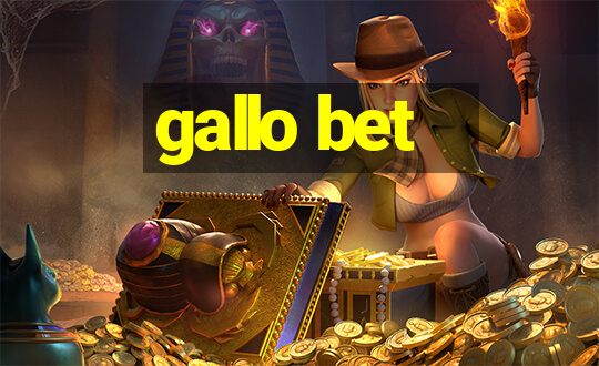 gallo bet