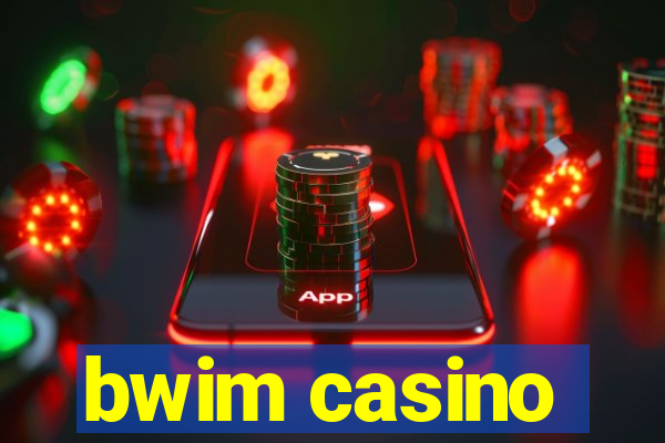 bwim casino