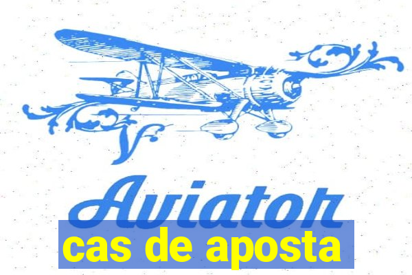 cas de aposta