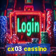 cx03 cassino