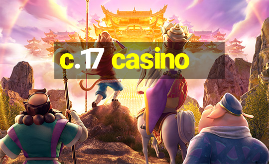 c.17 casino