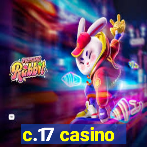 c.17 casino