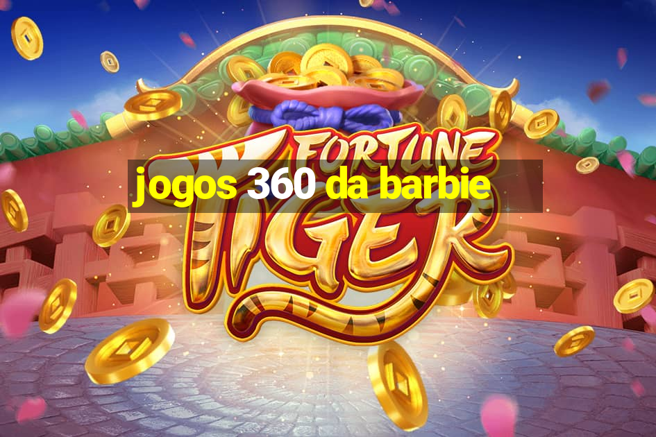 jogos 360 da barbie