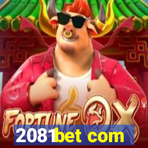 2081bet com